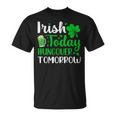 Irish Today Hungover Tomorrow Saint Patrick's Day T-Shirt