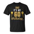 It's My 60Th Birthday Party Years Old Birthday For Men T-Shirt