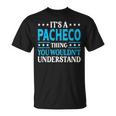It's A Pacheco Thing Surname Family Last Name Pacheco T-Shirt