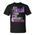 It's A Taylor Thing You Wouldn't Understand T-Shirt