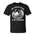 Je Peux Pas J'ai Cheval Humour Equitation Équestre Cavalier T-Shirt