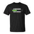 Je Réfléchis Soyez Patient T-Shirt