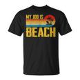 My Job Is Beach Retro Summer Vacation Beach T-Shirt