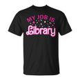 My Job Is A Library Retro Pink Style Reading Books Librarian T-Shirt