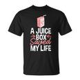 A Juice Box Saved My Life Diabetes Dm Ketoacidosis Diabetic T-Shirt