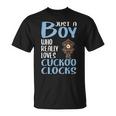 Just A Boy Who Really Loves Cuckoo Clocks T-Shirt