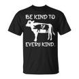 Be Kind To Every Kind T-Shirt