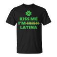 Kiss Me I'm Irish Latina Quote Cool St Patrick's Day T-Shirt