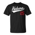 La Habana Camiseta Beisbol Havana Cuba Baseball Jersey 25 T-Shirt