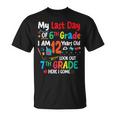 My Last Day Of 6Th Grade I'm 12 Years Old Look Out 7Th Grade T-Shirt