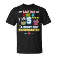 My Last Day Of Pre-K I'm 5 Years Old Ready For Kindergarten T-Shirt