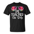 Last Day Summer Pe Physical Education Teacher Off Duty T-Shirt