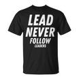 Lead Never Follow Leaders Raglan Baseball T-Shirt