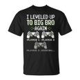 I Leveled Up To Big Bro Again Brother Gamer Video Game T-Shirt