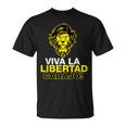 Libertarianismiva La Libertad Carajo Milei President T-Shirt