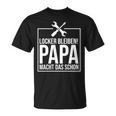 Locker Bleiben Papa Macht Das Schon -Ater T-Shirt