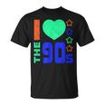 I Love The 90'S Fiesta De Los 90 De Estilo Retro Camiseta unisex