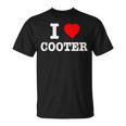 I Love Cooter Heart Cooter Lover T-Shirt