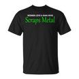Love A Man Who Scraps MetalOf For Men T-Shirt