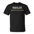 Mahler Der Mann Der Mythos Die Legende Name Komisch T-Shirt