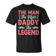 The Man The Myth Dady The Legend Father's Day 2024 T-Shirt