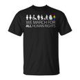 We March For All Human Rights Protest For Equality T-Shirt