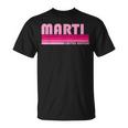 Marti Name Personalized Retro Vintage 80S 90S Birthday T-Shirt