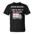 Master Mechanic I Owe My Soul Dad Mechanics Sarcastic T-Shirt