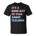 Mental Health Vintage It's A Good Day To Talk About Feelings T-Shirt