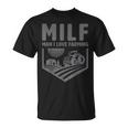 Milf Man I Love Farming Humor Farmer T-Shirt