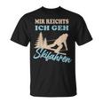 Mir Reichts Ich Geh Skiing Winter Sports T-Shirt