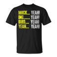 Mock Yeah Ing Yeah Bird Yeah Mockingbird Humor T-Shirt