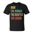 The Mom The Woman The Drafter The Legend T-Shirt
