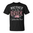 Mother Of The Bride I Loved Her First Bride And Groom Women T-Shirt