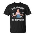 Ms Rachel Announcement Can You Say Big Brother T-Shirt