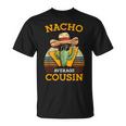 Nacho Average Cousin Mexican Joke Retro Cinco De Mayo T-Shirt