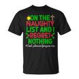 On The Naughty List & I Regret Nothing God Please Forgive Me T-Shirt