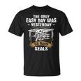 Navy SealThe Only Easy Day Was Yesterday T-Shirt