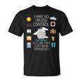 I Have No Cruise Control Cruise T-Shirt