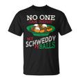 No One Can Resist My Schweddy Balls Candy Skit T-Shirt