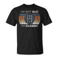 Not Old I'm Classic Stick Shift For Classic Car Guy T-Shirt