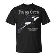 Orca Killer Whale Costume Ich Bin Ein Orca People Costume T-Shirt