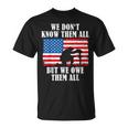 We Owe Them All Veterans Day Partiotic Flag Military T-Shirt