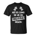 Padrino Molón Regalo Divertido Anuncio De Embarazo Bautizo Camiseta unisex