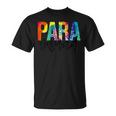 Paraprofessional Squad Tie Dye First 100 Last Days Of School T-Shirt