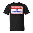 Private Property No Trespassing T-Shirt