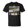 Profesor Divertido Humor Regalo Para Maestro Molon Escuela Camiseta unisex