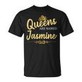 Queens Are Named Jasmine Personalized Birthday T-Shirt