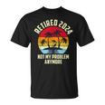 Retired 2024 Not My Problem Anymore Vintage Retired 2024 T-Shirt