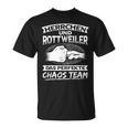 With Rottweiler Chaos Team Rottweiler T-Shirt